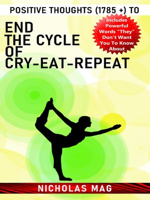cover image of Positive Thoughts (1785 +) to End the Cycle of Cry-Eat-Repeat